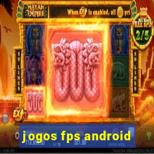 jogos fps android